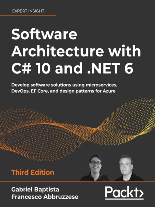 Title details for Software Architecture with C# 10 and .NET 6 by Gabriel Baptista - Available
